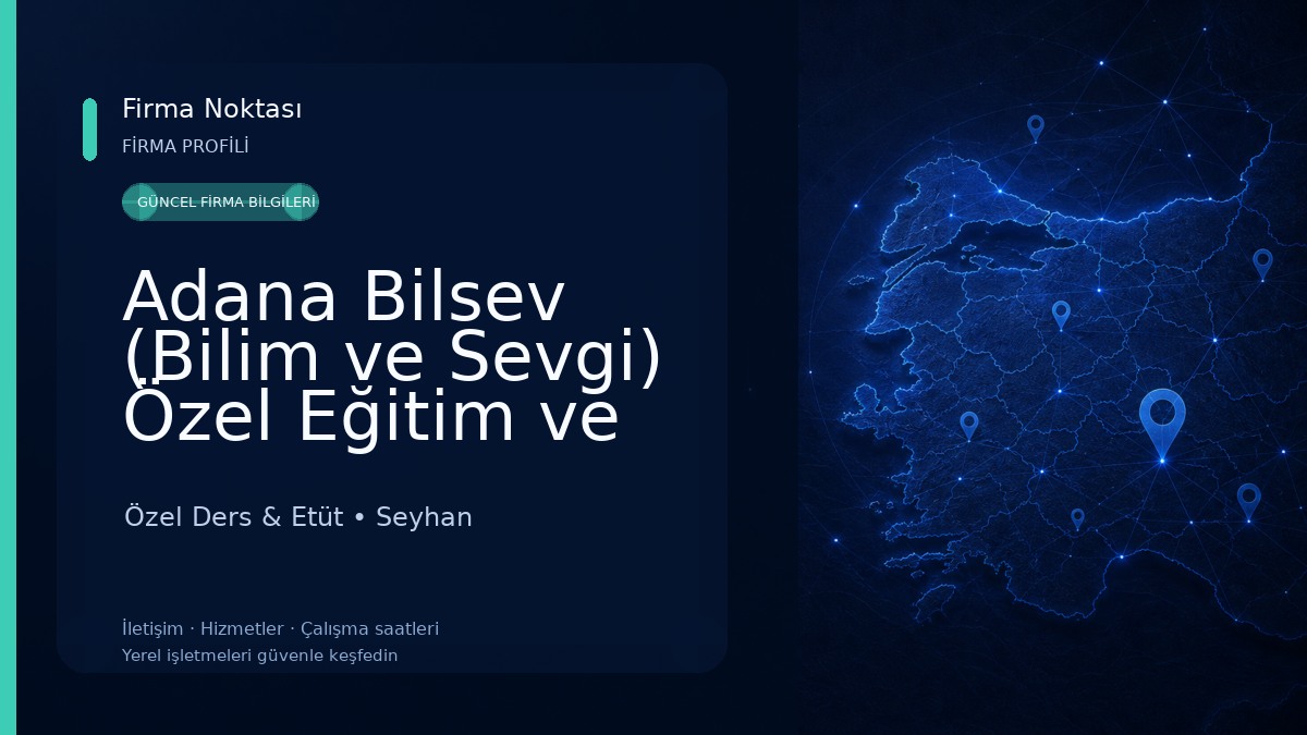 Adana Bilsev (Bilim ve Sevgi) Özel Eğitim ve Rehabilitasyon Merkezi Özel Ders & Etüt