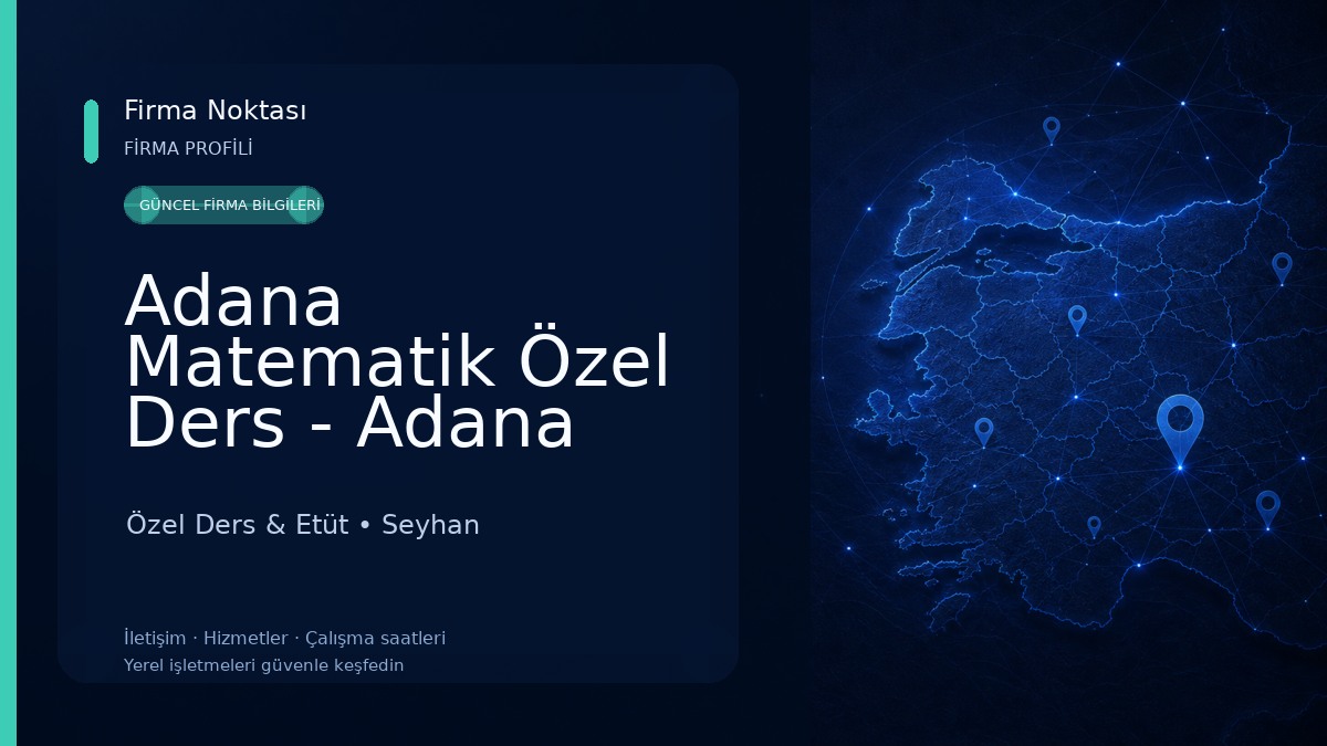 Adana Matematik Özel Ders - Adana Özel Matematik Kursu (Bayan Öğretmen) Özel Ders & Etüt