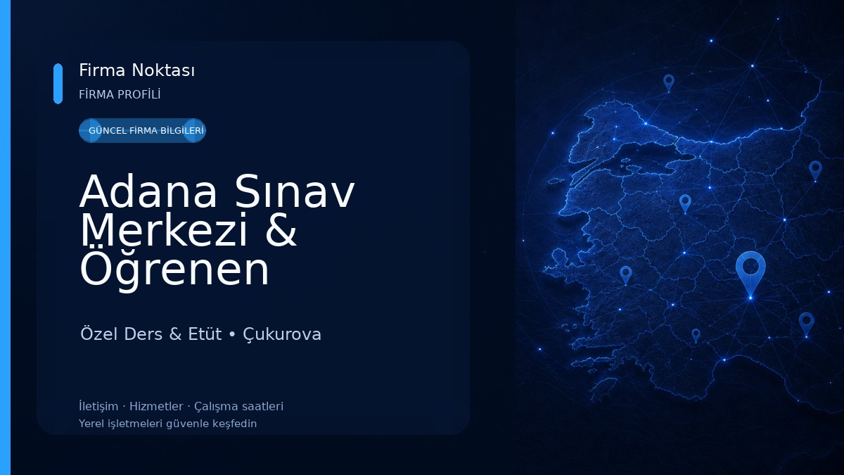 Adana Sınav Merkezi & Öğrenen Gençler Sınav Merkezi ve Özel Ders Merkezi ( LGS & YKS & TÜM ARA SINIFLAR) Özel Ders & Etüt
