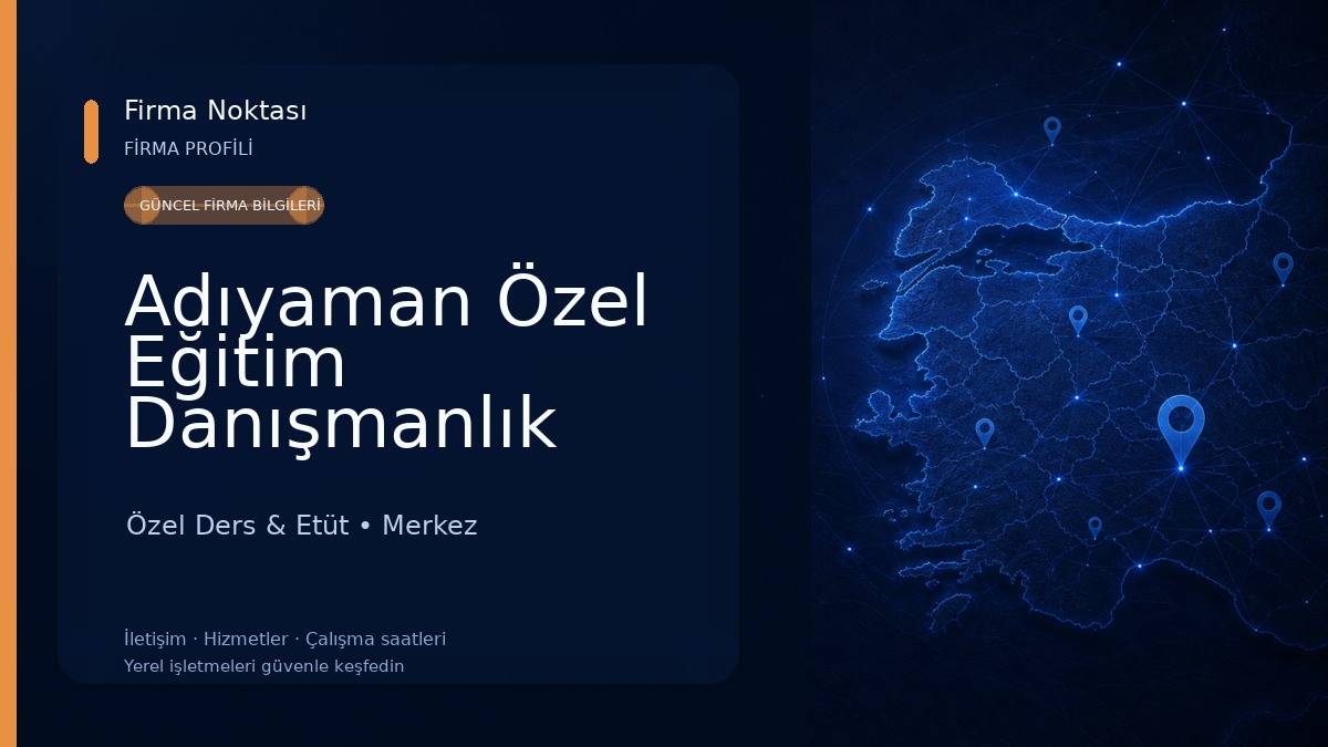 Adıyaman Özel Eğitim Danışmanlık Merkezi Özel Ders & Etüt
