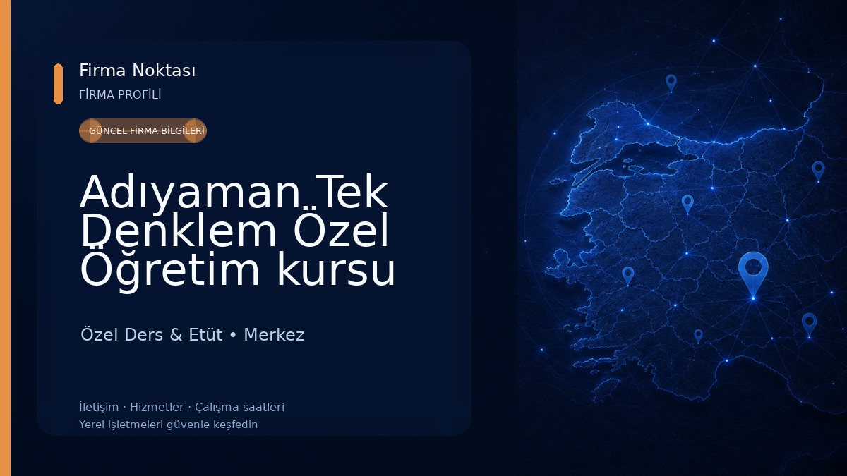 Adıyaman Tek Denklem Özel Öğretim kursu Özel Ders & Etüt