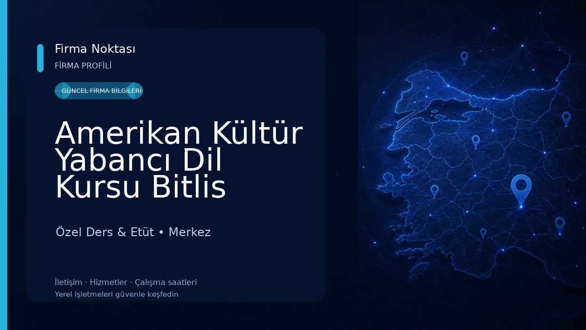 Amerikan Kültür Yabancı Dil Kursu Bitlis