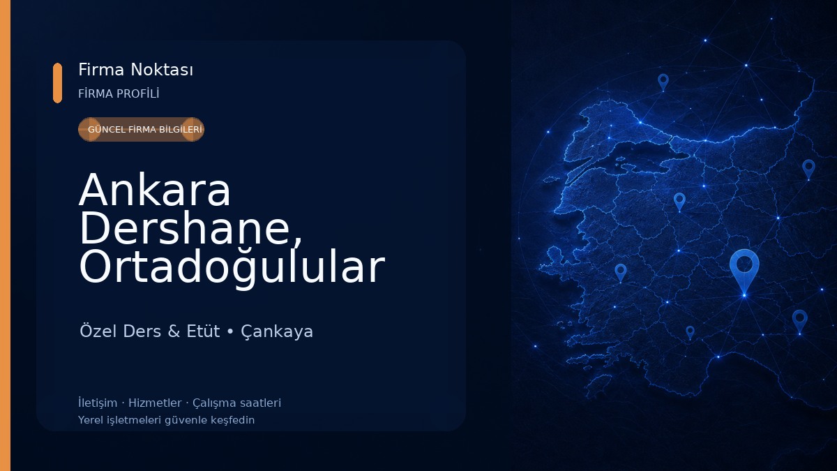 Ankara Dershane, Ortadoğulular Eğitim Kurumları Özel Ders & Etüt