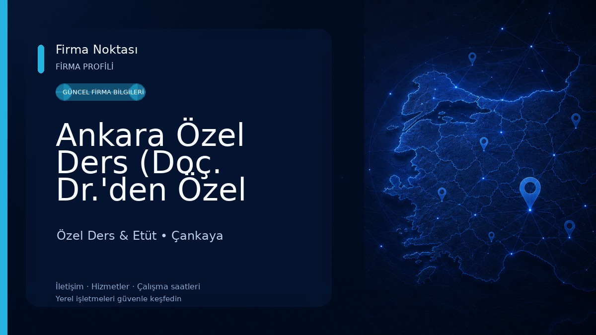 Ankara Özel Ders (Doç. Dr.'den Özel Ders) Özel Ders & Etüt