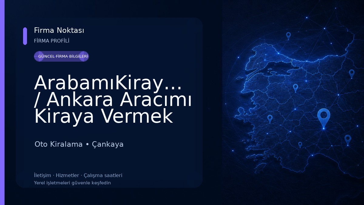 ArabamıKirayaVer / Ankara Aracımı Kiraya Vermek İstiyorum Oto Kiralama