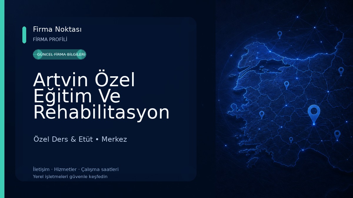 Artvin Özel Eğitim Ve Rehabilitasyon Merkez Özel Ders & Etüt