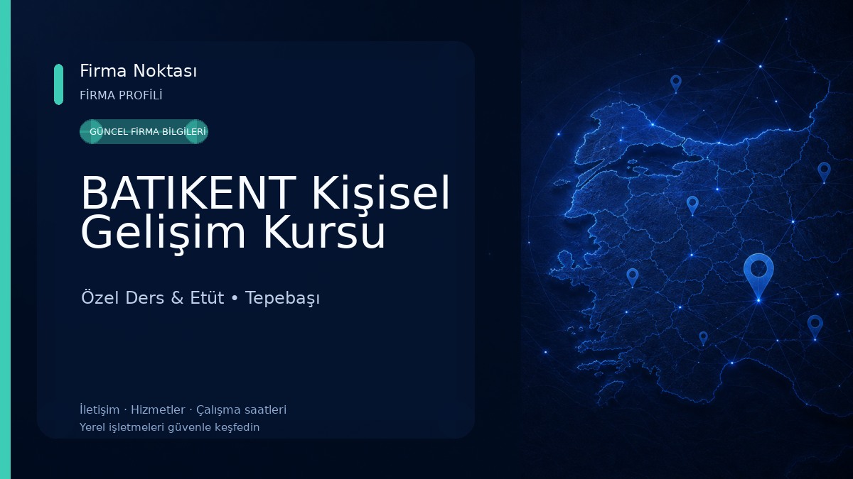BATIKENT Kişisel Gelişim Kursu Özel Ders & Etüt
