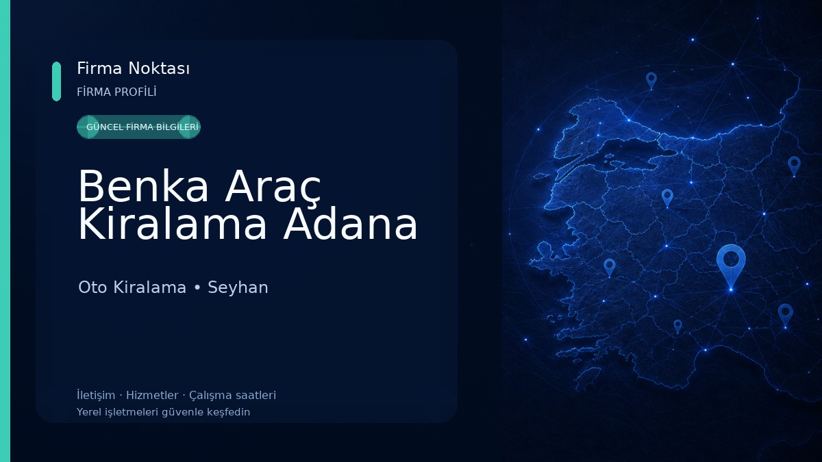 Benka Araç Kiralama Adana Oto Kiralama