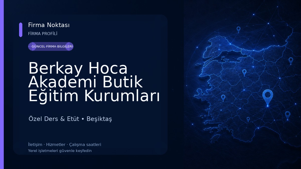Berkay Hoca Akademi Butik Eğitim Kurumları ve Özel Ders Merkezi Özel Ders & Etüt