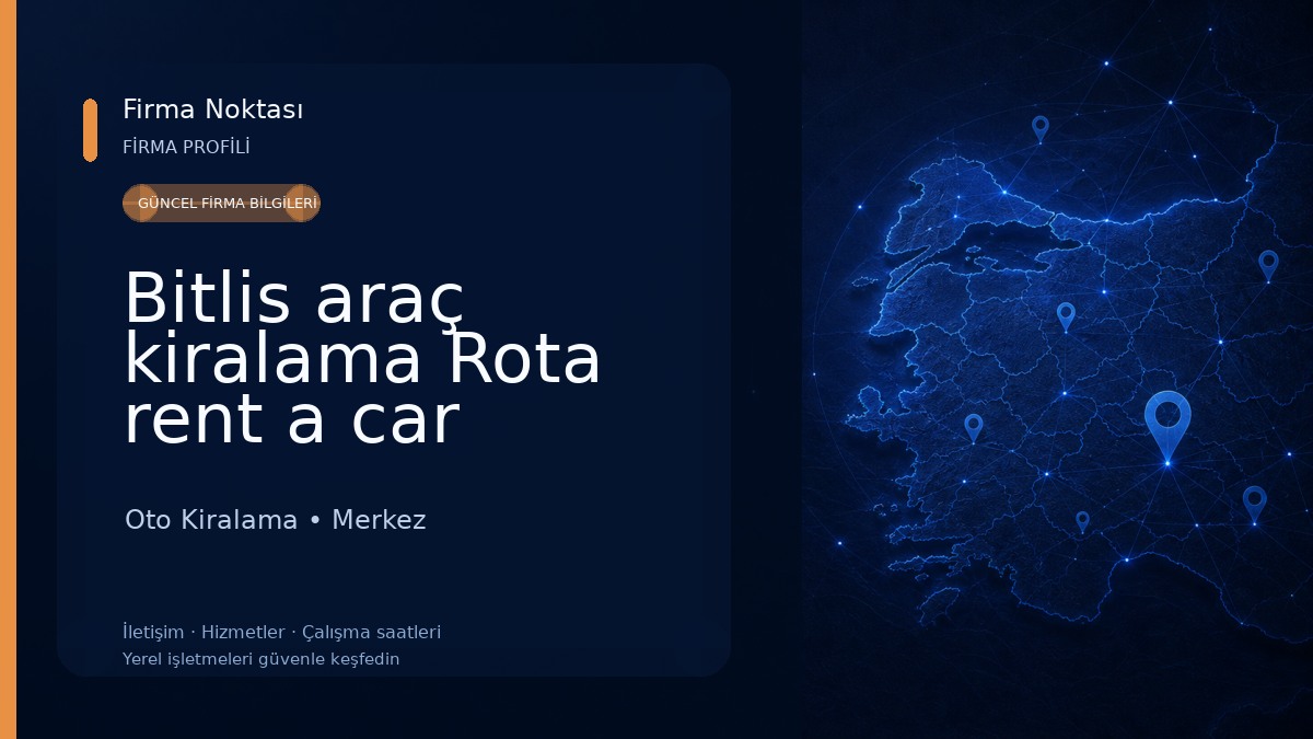 Bitlis araç kiralama Rota rent a car