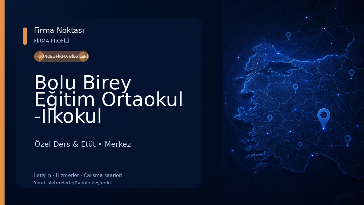 Bolu Birey Eğitim Ortaokul -İlkokul Özel Ders & Etüt