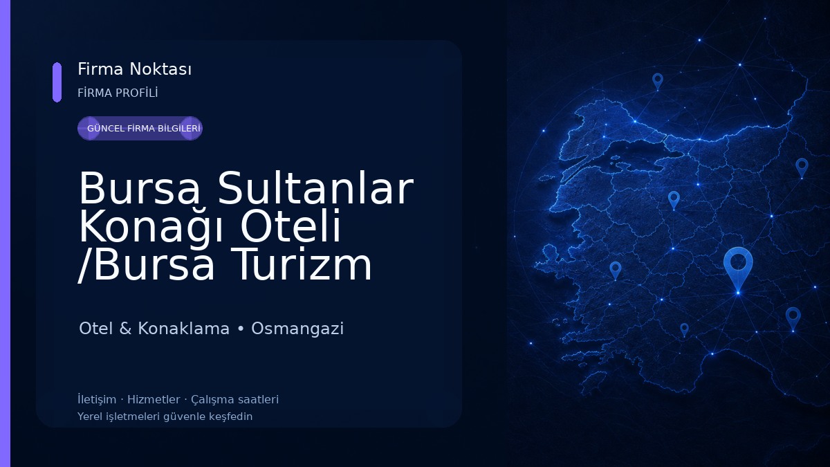 Bursa Sultanlar Konağı Oteli /Bursa Turizm ve Tanıtma Derneği