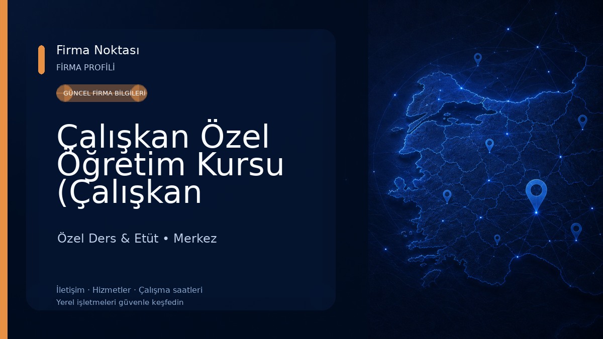 Çalışkan Özel Öğretim Kursu (Çalışkan Akademi) Özel Ders & Etüt