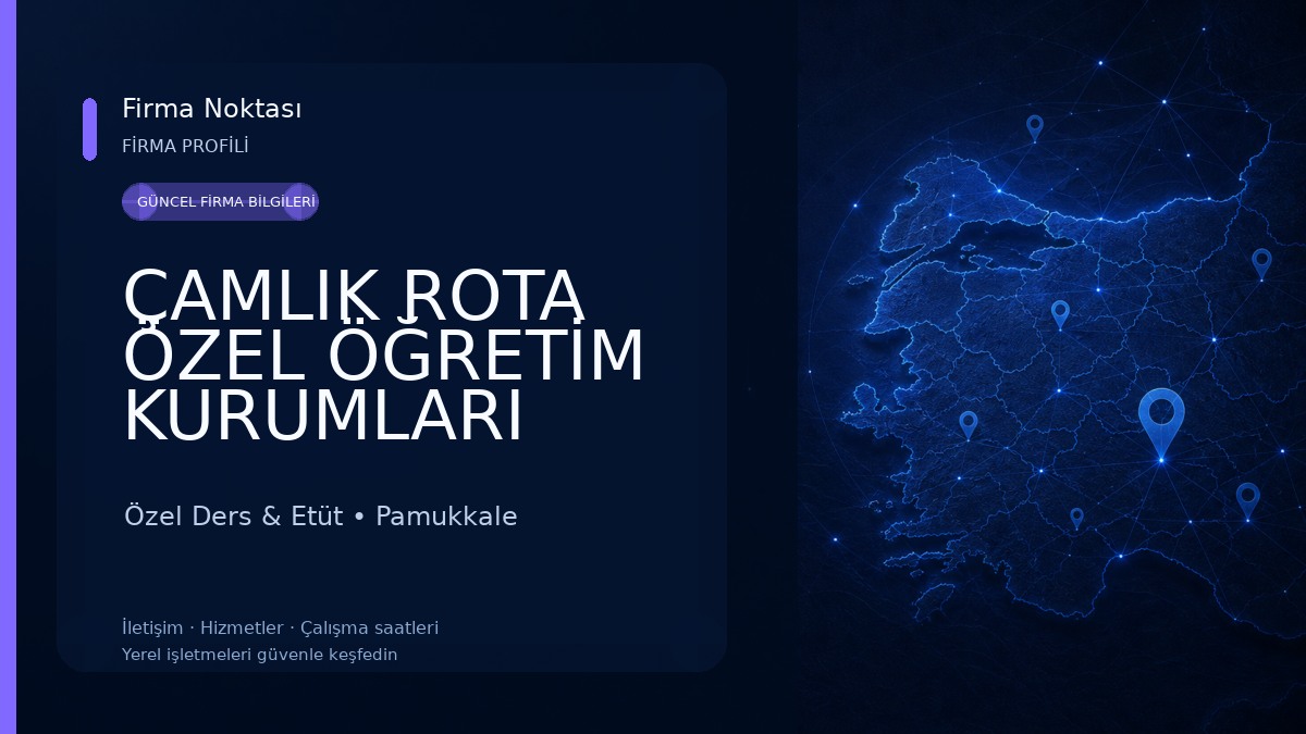 ÇAMLIK ROTA ÖZEL ÖĞRETİM KURUMLARI Özel Ders & Etüt