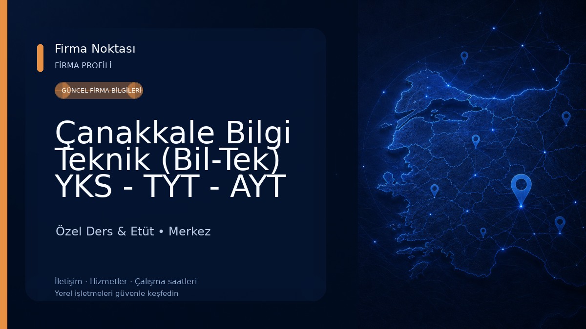 Çanakkale Bilgi Teknik (Bil-Tek) YKS - TYT - AYT Özel Ders & Etüt