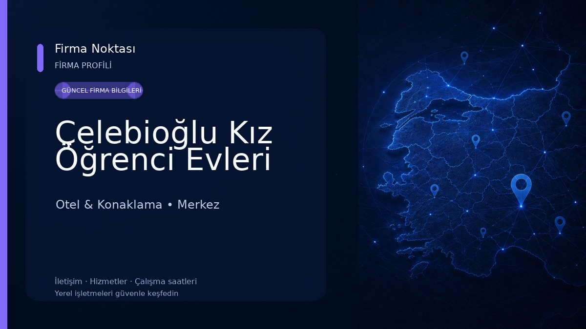 Çelebioğlu Kız Öğrenci Evleri Otel & Konaklama