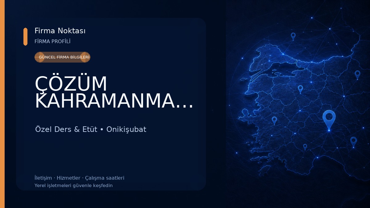 ÇÖZÜM KAHRAMANMARAŞ