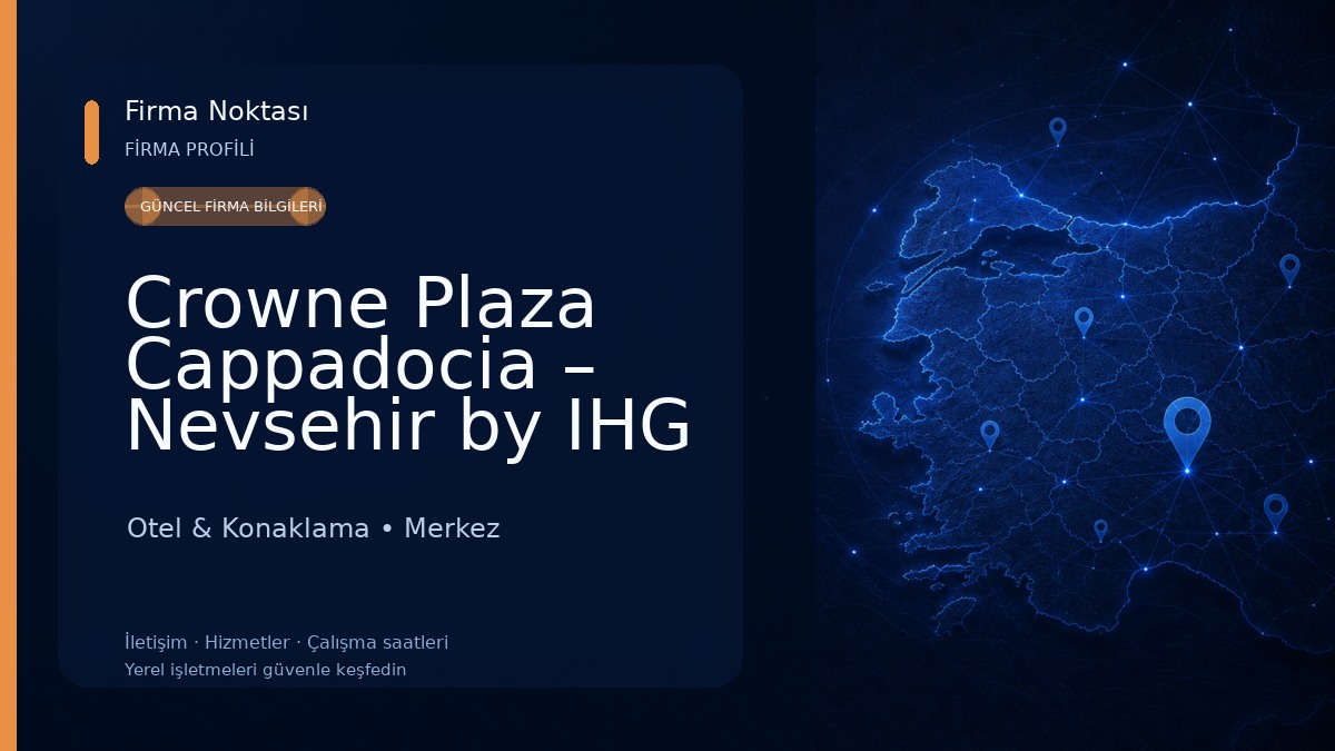 Crowne Plaza Cappadocia – Nevsehir by IHG Otel & Konaklama