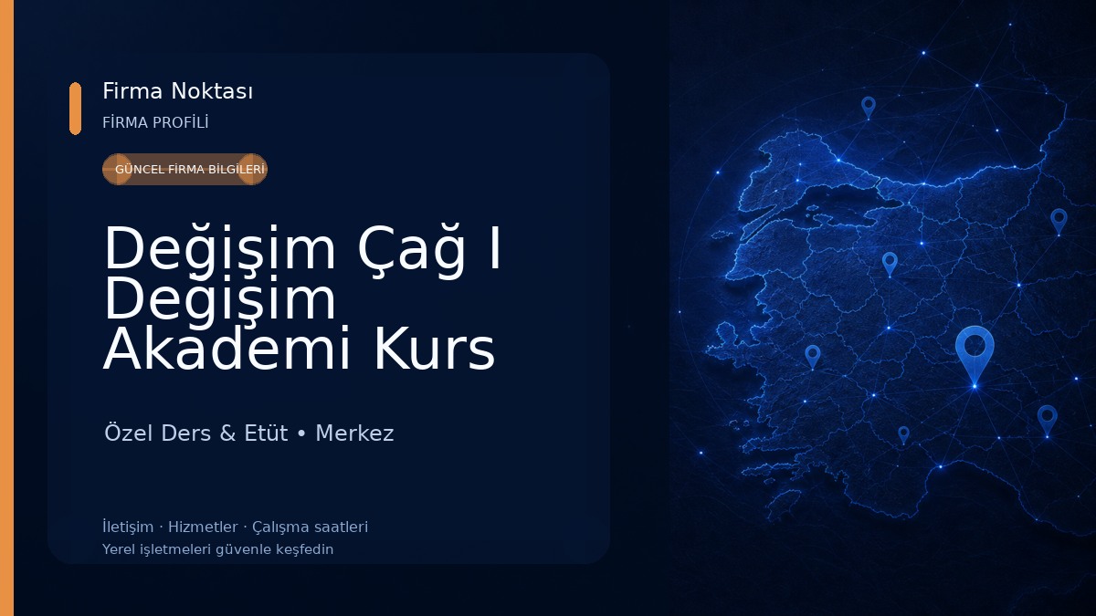 Değişim Çağ I Değişim Akademi Kurs Merkezi Özel Ders & Etüt
