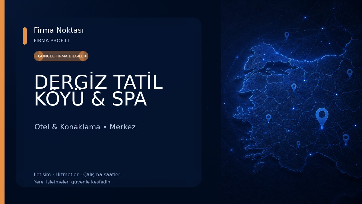 DERGİZ TATİL KÖYÜ & SPA Otel & Konaklama