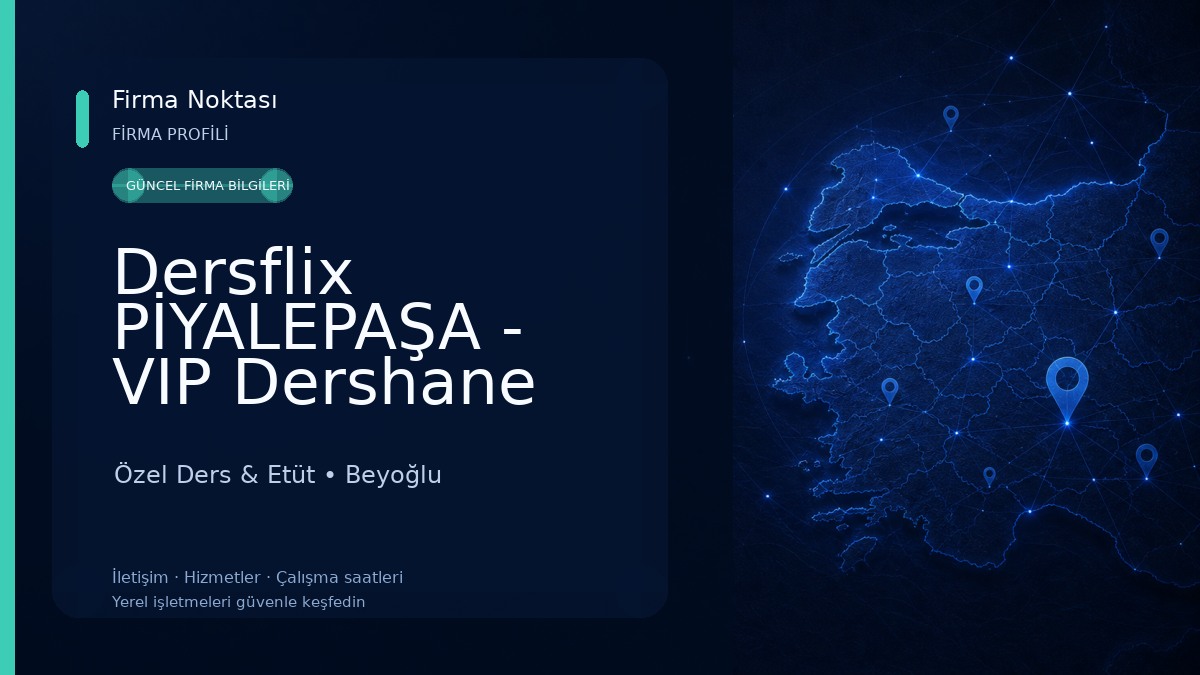 Dersflix PİYALEPAŞA - VIP Dershane değil Özel Ders ile YKS Hazırlığı