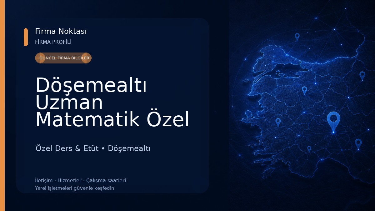 Döşemealtı Uzman Matematik Özel Ders Özel Ders & Etüt
