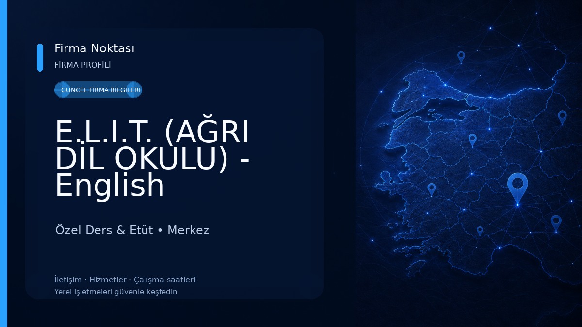 E.L.I.T. (AĞRI DİL OKULU) - English Language Institute Turkey Özel Ders & Etüt