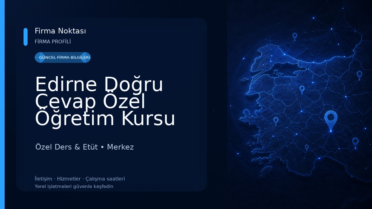 Edirne Doğru Cevap Özel Öğretim Kursu Özel Ders & Etüt