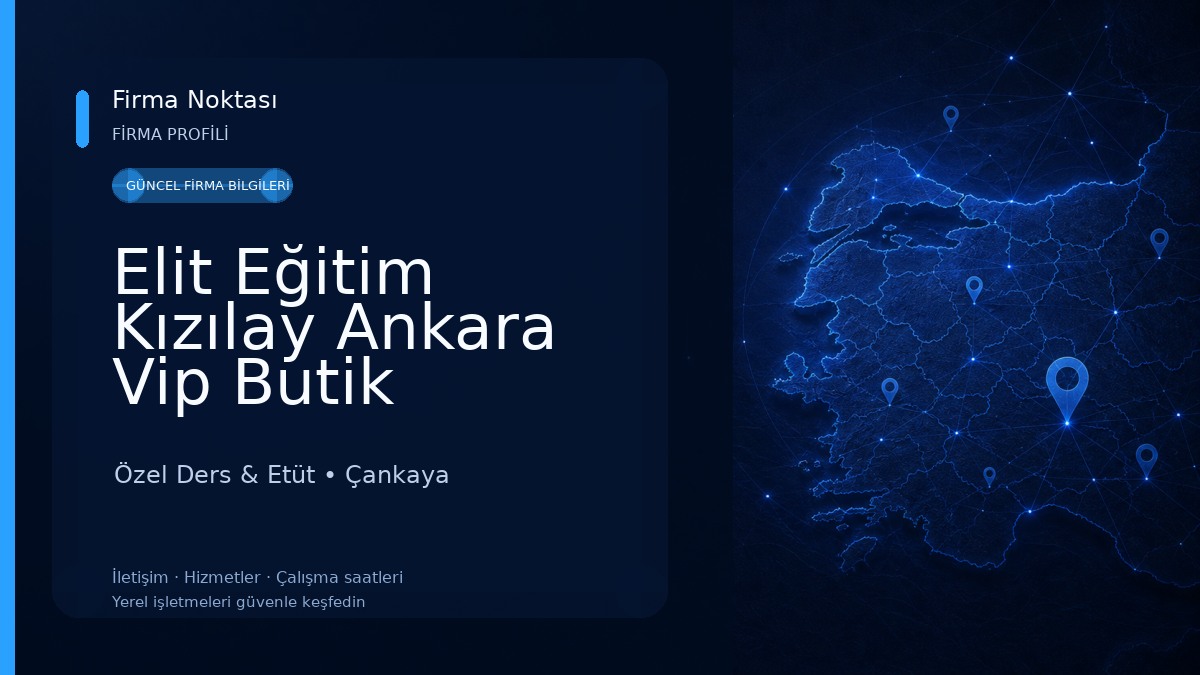 Elit Eğitim Kızılay Ankara Vip Butik Dershane LGS & YKS MEZUN Kursu Özel Ders & Etüt
