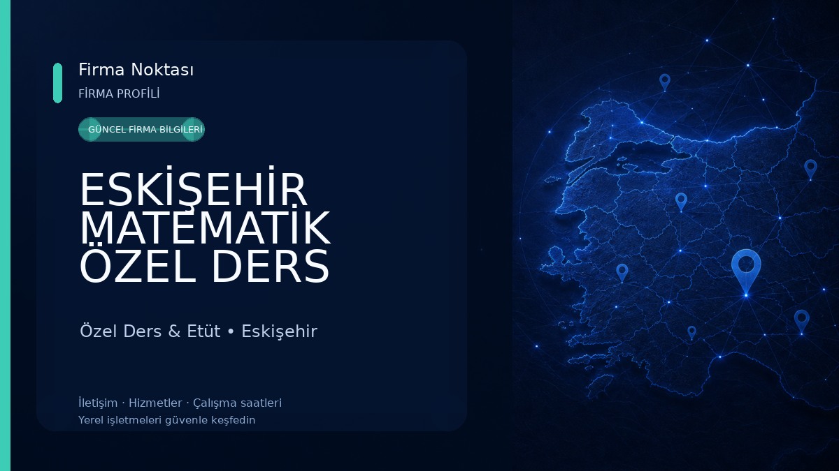 ESKİŞEHİR MATEMATİK ÖZEL DERS Özel Ders & Etüt