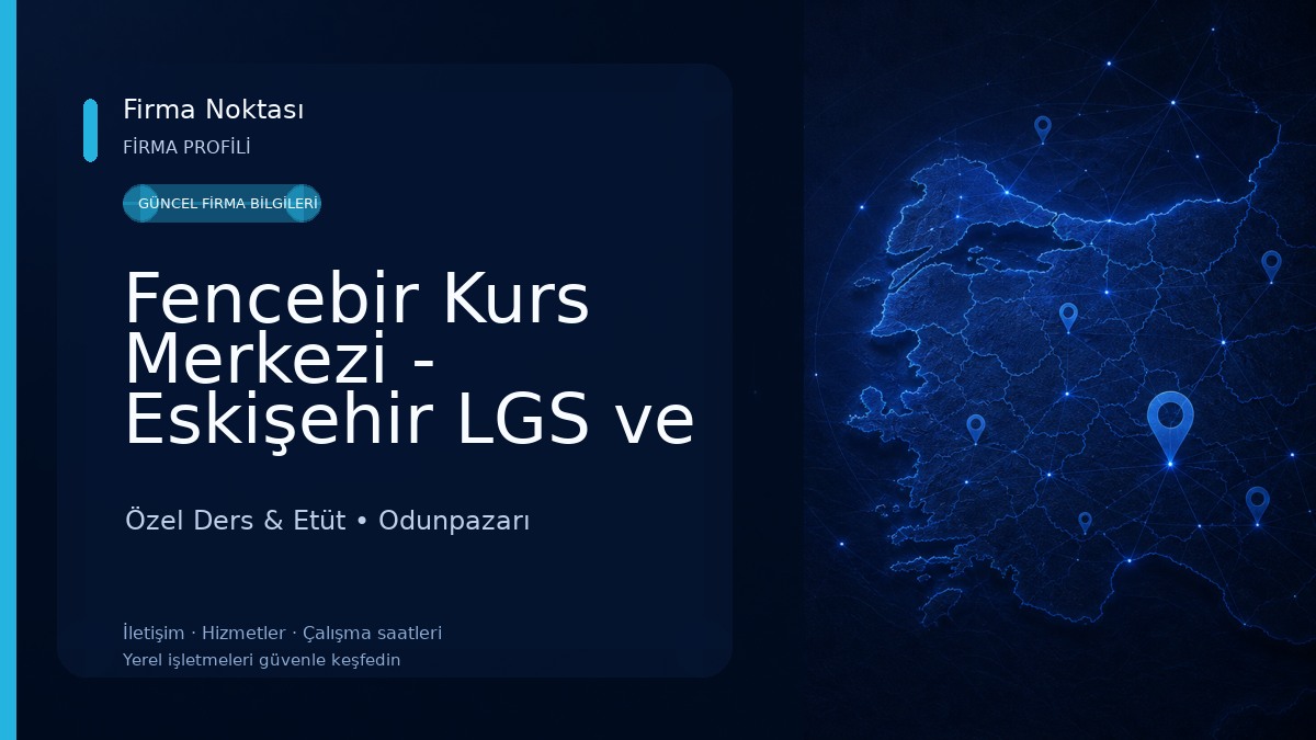 Fencebir Kurs Merkezi - Eskişehir LGS ve YKS Hazırlık Özel Ders & Etüt
