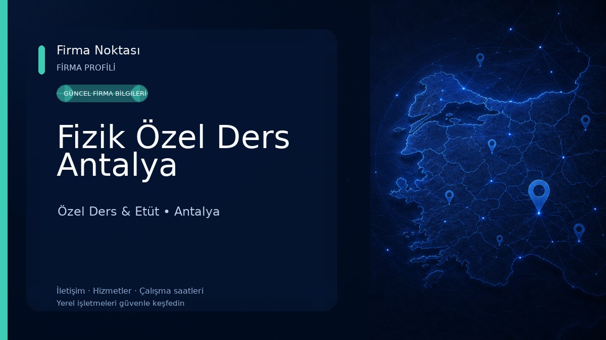 Fizik Özel Ders Antalya Özel Ders & Etüt