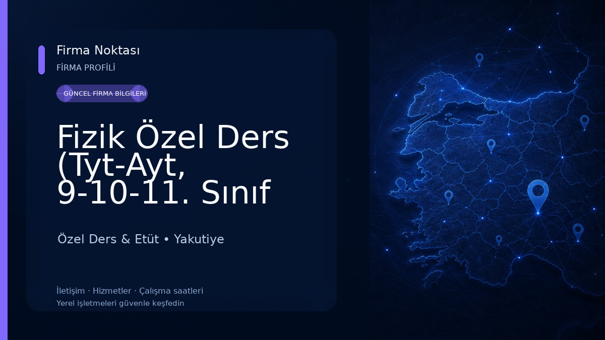 Fizik Özel Ders (Tyt-Ayt, 9-10-11. Sınıf Fizik Dersleri) MESUT ACUR Özel Ders & Etüt