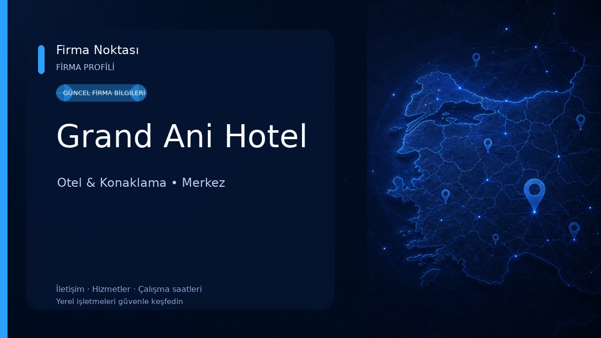 Grand Ani Hotel Otel & Konaklama