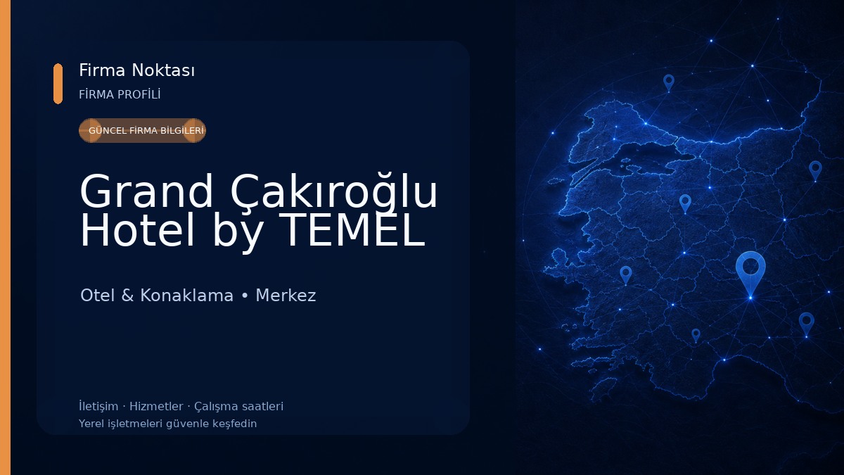 Grand Çakıroğlu Hotel by TEMEL Otel & Konaklama