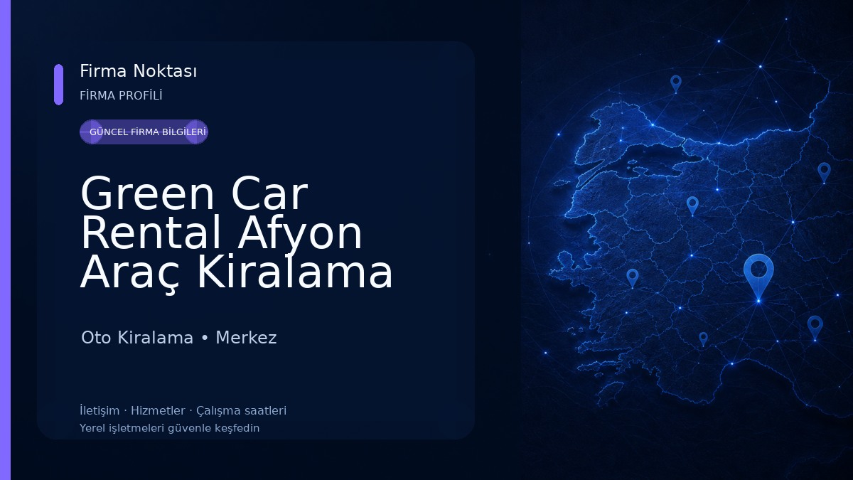 Green Car Rental Afyon Araç Kiralama Oto Kiralama