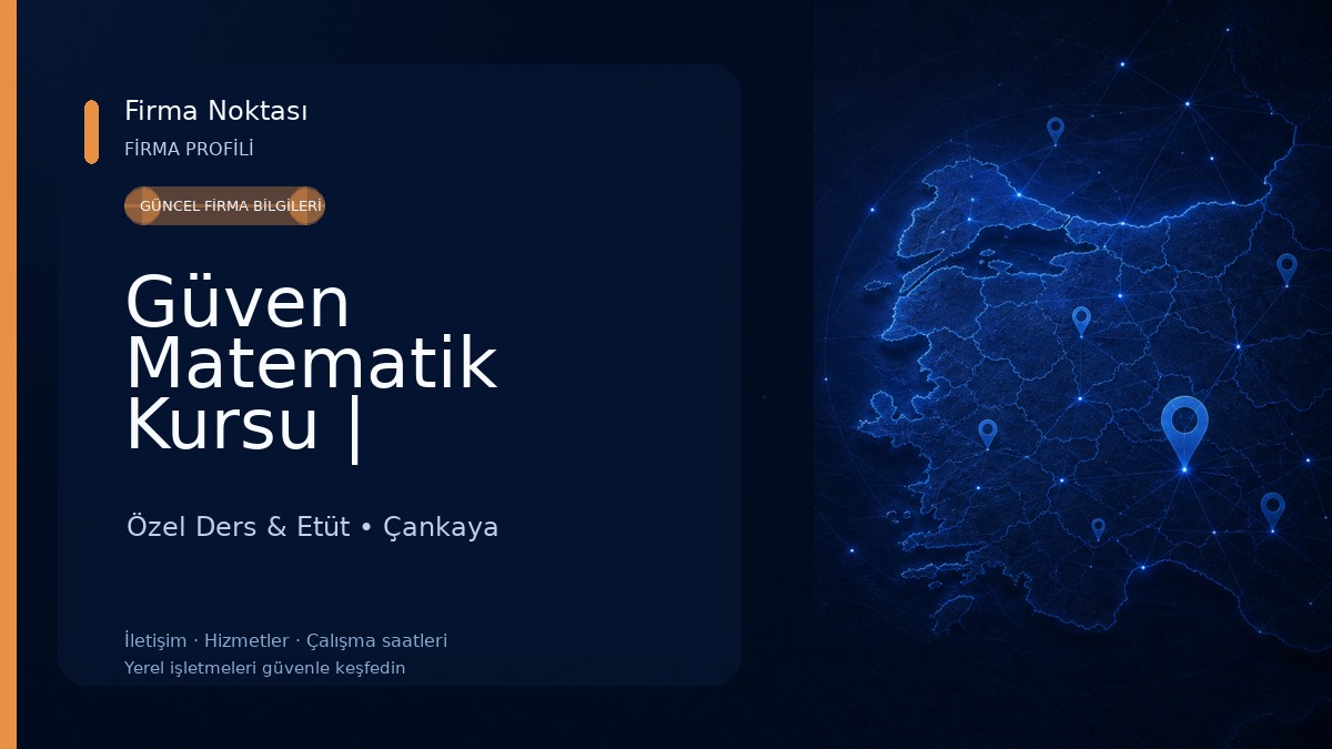 Güven Matematik Kursu | Matematik Özel Ders Özel Ders & Etüt