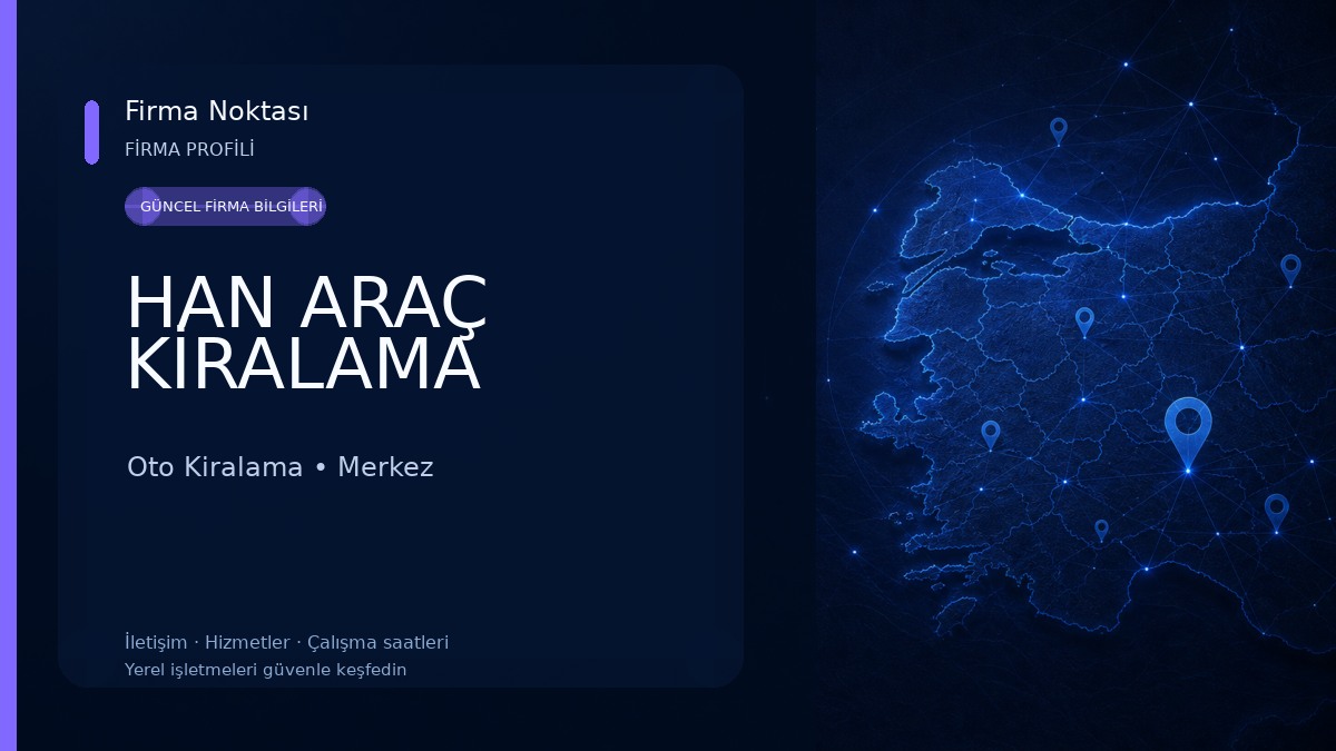 HAN ARAÇ KİRALAMA Oto Kiralama