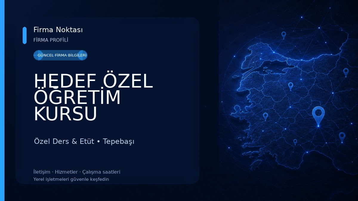 HEDEF ÖZEL ÖĞRETİM KURSU Özel Ders & Etüt