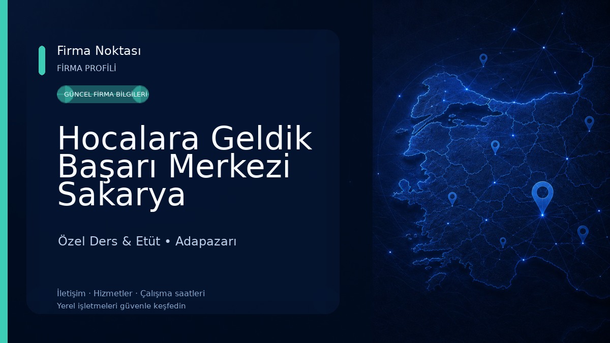 Hocalara Geldik Başarı Merkezi Sakarya Özel Ders & Etüt