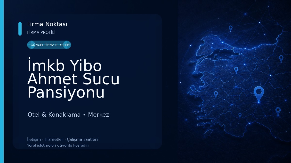 İmkb Yibo Ahmet Sucu Pansiyonu Otel & Konaklama