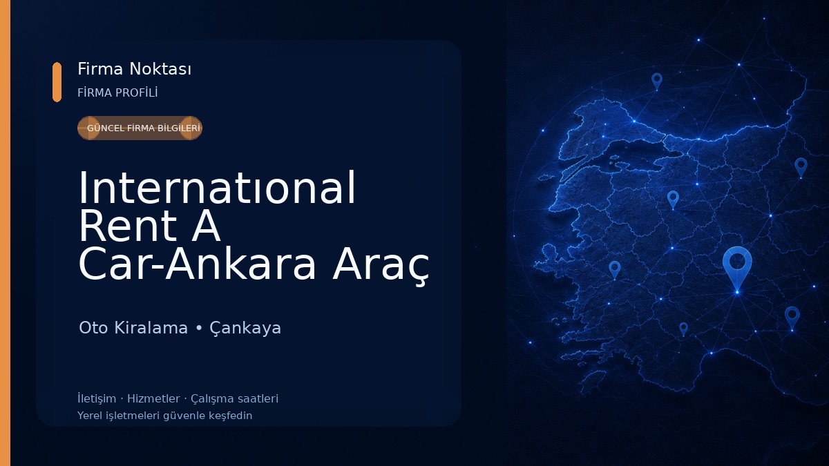 Internatıonal Rent A Car-Ankara Araç Kiralama - Kızılay Araç Kiralama-Yht tren Gar Araç Kiralama-Havalimanı Esenboğa Transfer Oto Kiralama