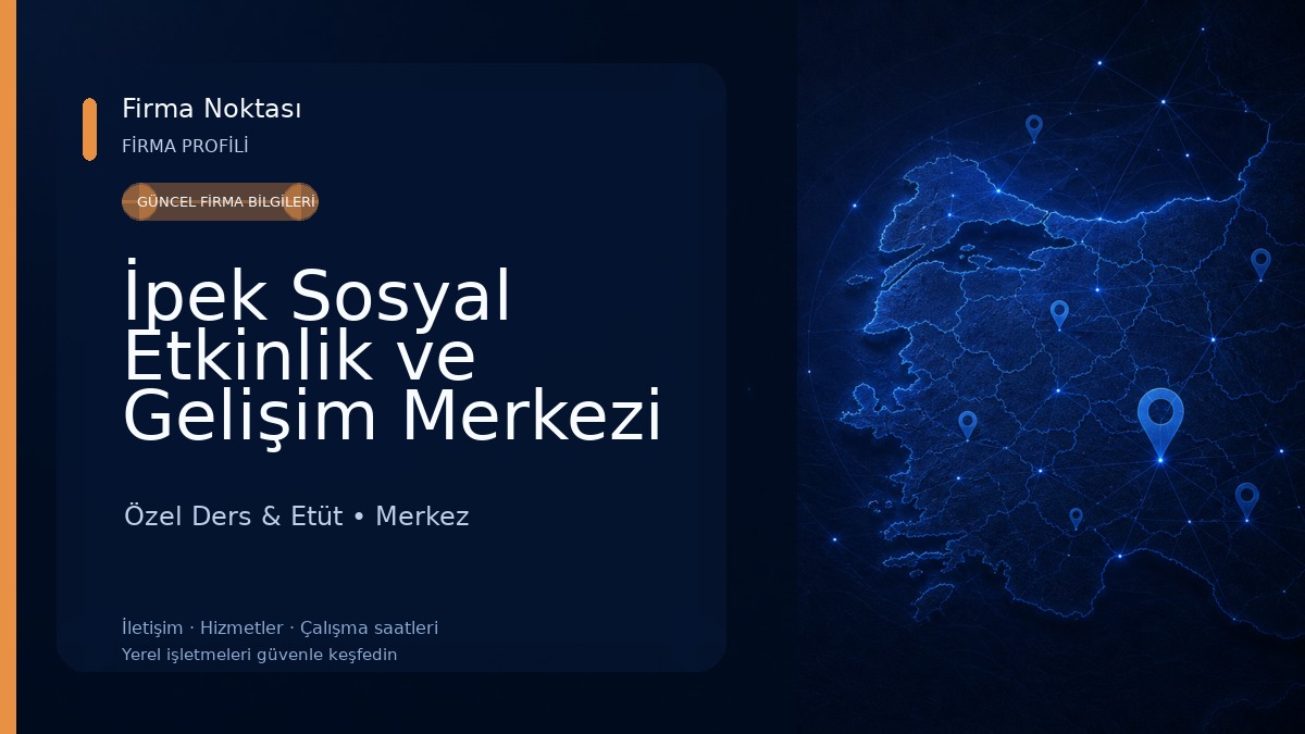İpek Sosyal Etkinlik ve Gelişim Merkezi Özel Ders & Etüt