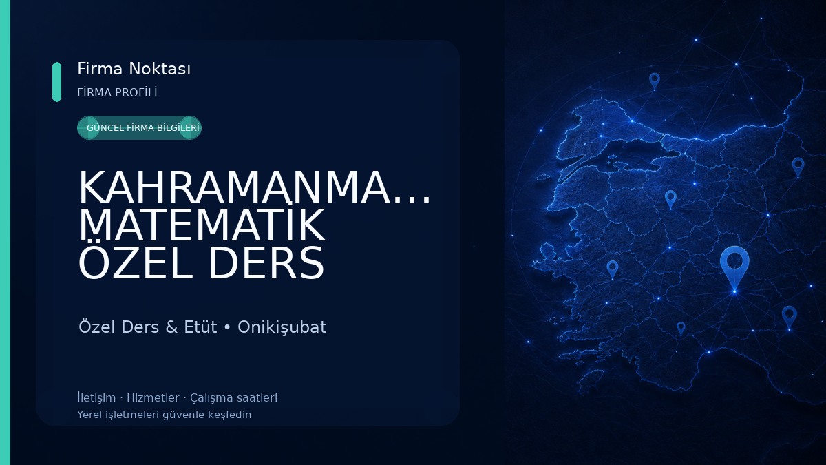 KAHRAMANMARAŞ MATEMATİK ÖZEL DERS Özel Ders & Etüt