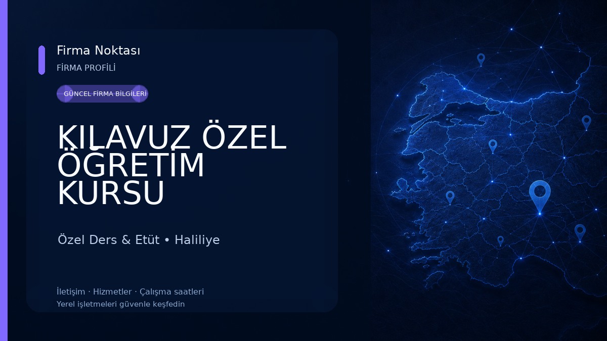 KILAVUZ ÖZEL ÖĞRETİM KURSU Özel Ders & Etüt