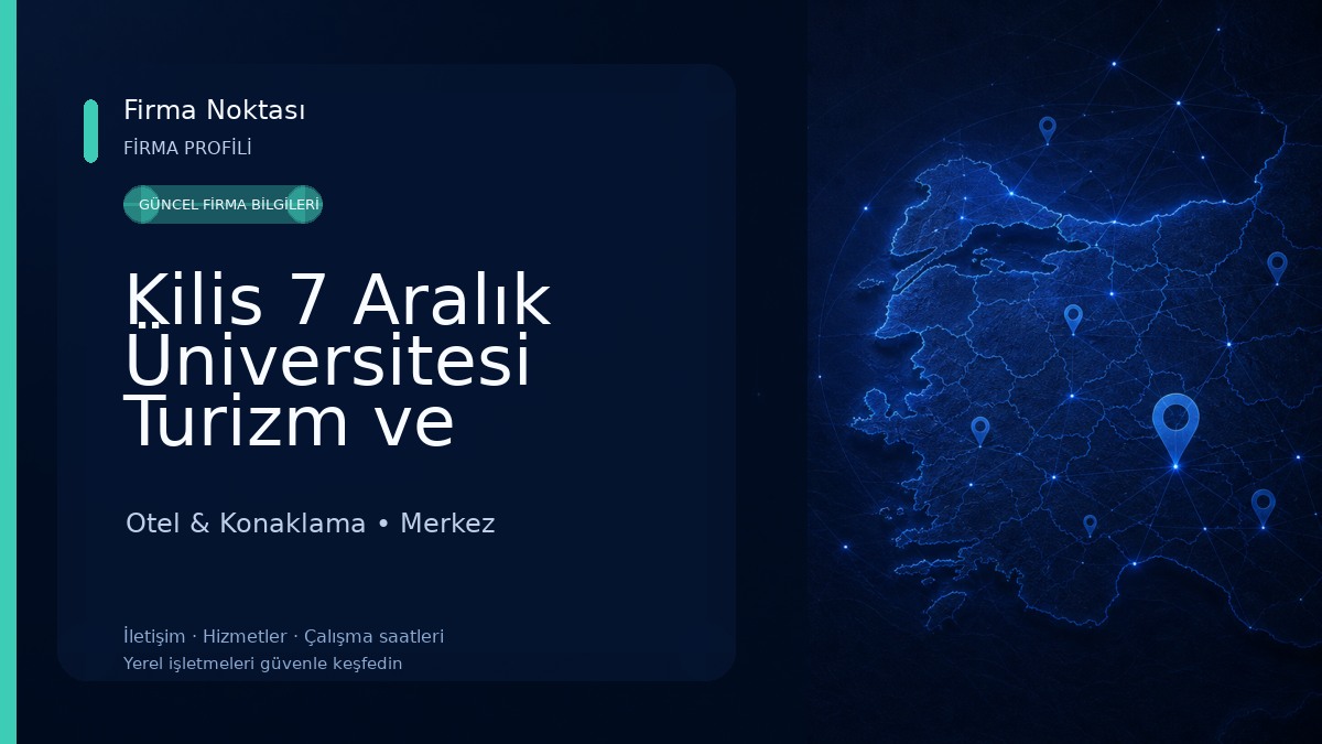 Kilis 7 Aralık Üniversitesi Turizm ve Otelcilik Meslek Yüksekokulu Uygulama Tesisi