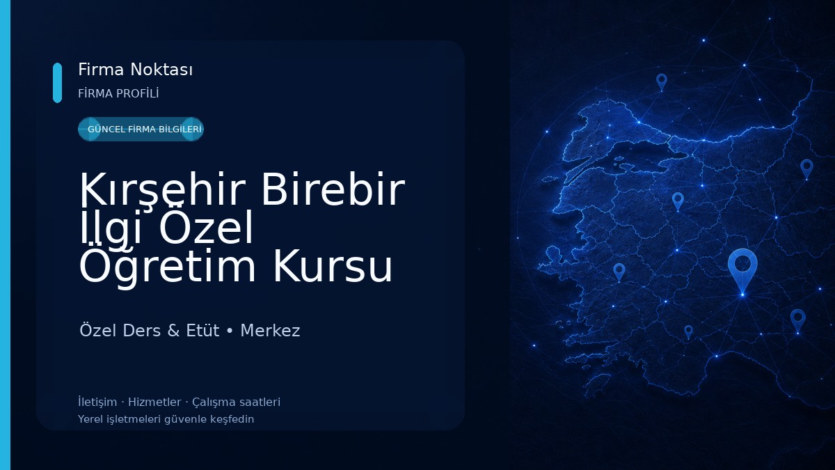 Kırşehir Birebir İlgi Özel Öğretim Kursu