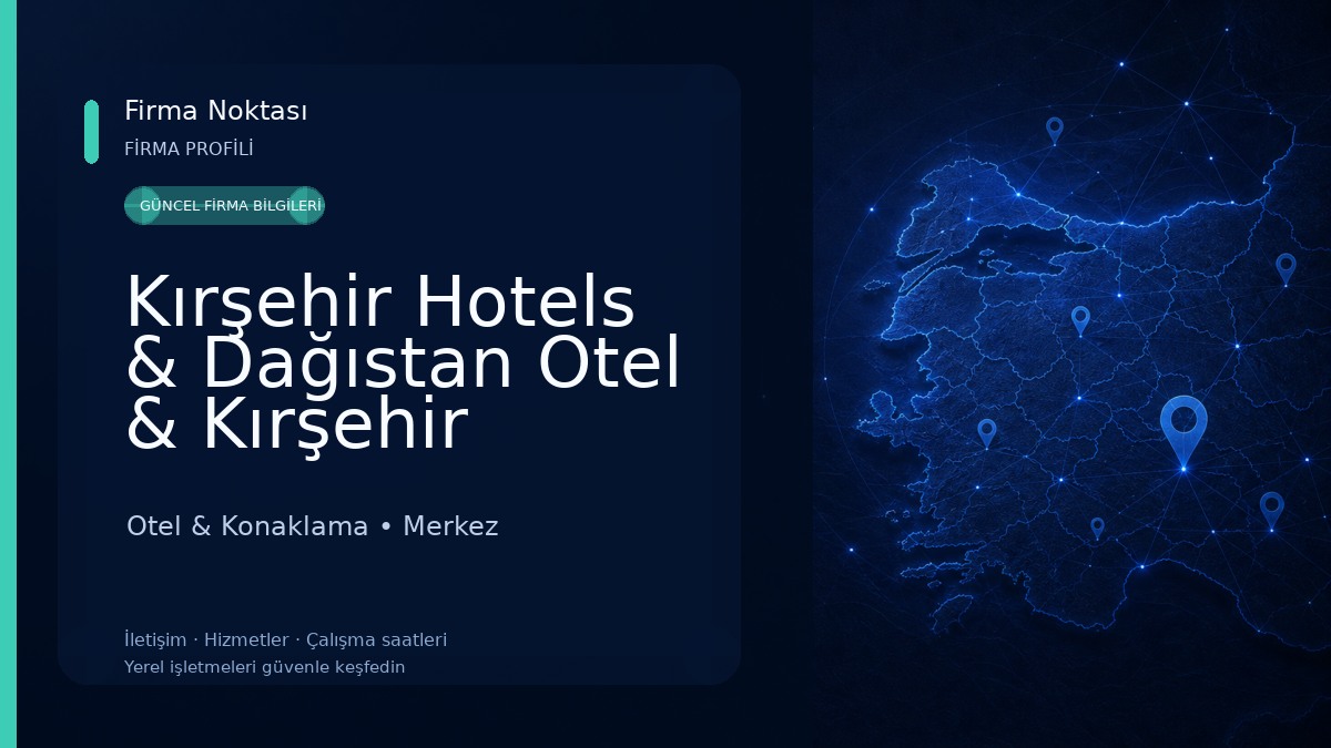 Kırşehir Hotels & Dağıstan Otel & Kırşehir Oteller Otel & Konaklama