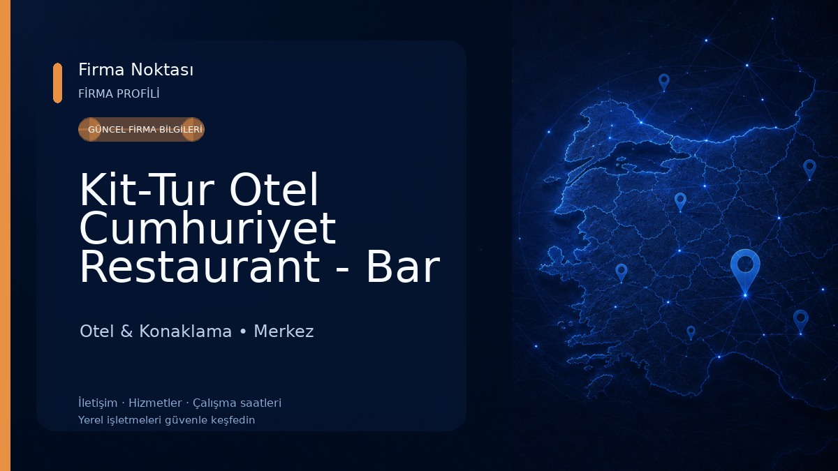 Kit-Tur Otel Cumhuriyet Restaurant - Bar Otel & Konaklama