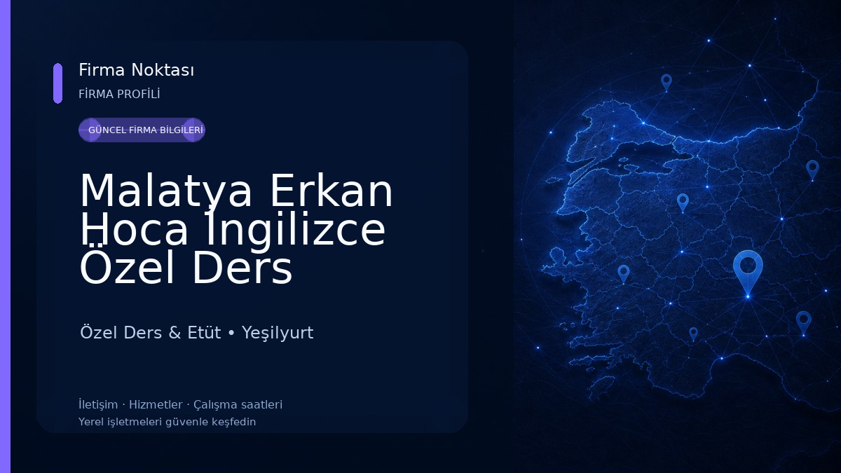 Malatya Erkan Hoca İngilizce Özel Ders Özel Ders & Etüt